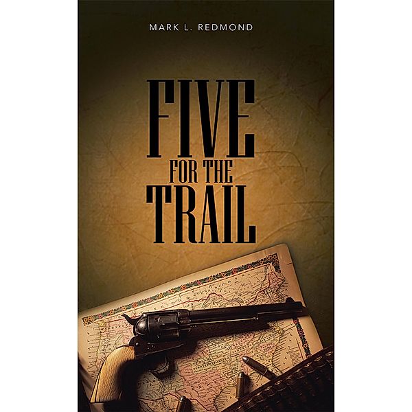 Five for the Trail, Mark L. Redmond