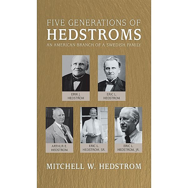 Five Generations of Hedstroms, Mitchell W. Hedstrom