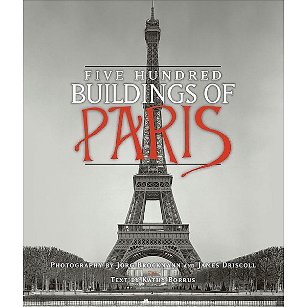 Five Hundred Buildings of Paris, Kathy Borrus