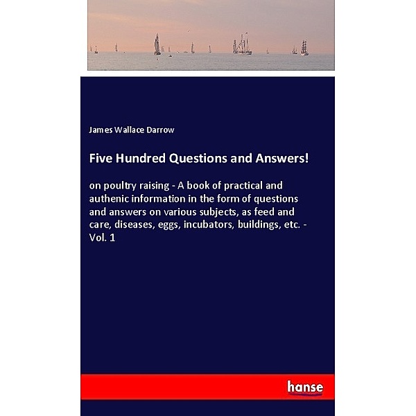 Five Hundred Questions and Answers!, James Wallace Darrow