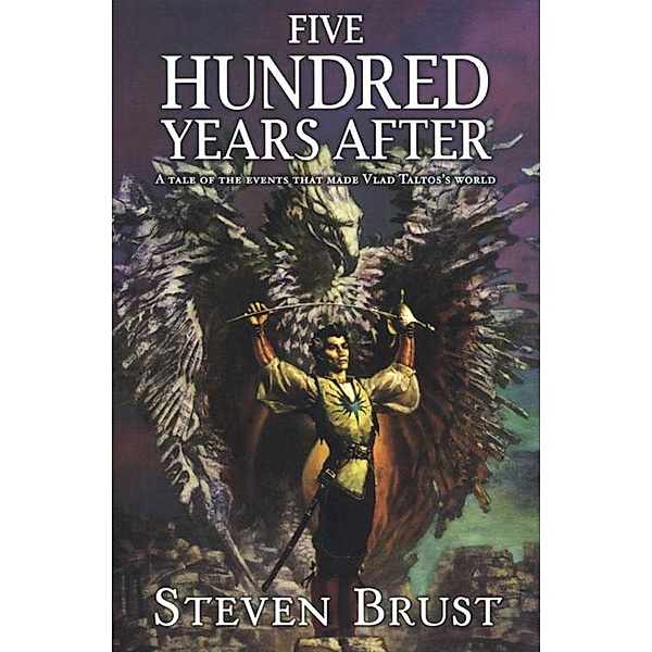 Five Hundred Years After / Phoenix Guards Bd.2, Steven Brust