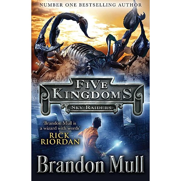 Five Kingdoms 1: Sky Raiders, Brandon Mull