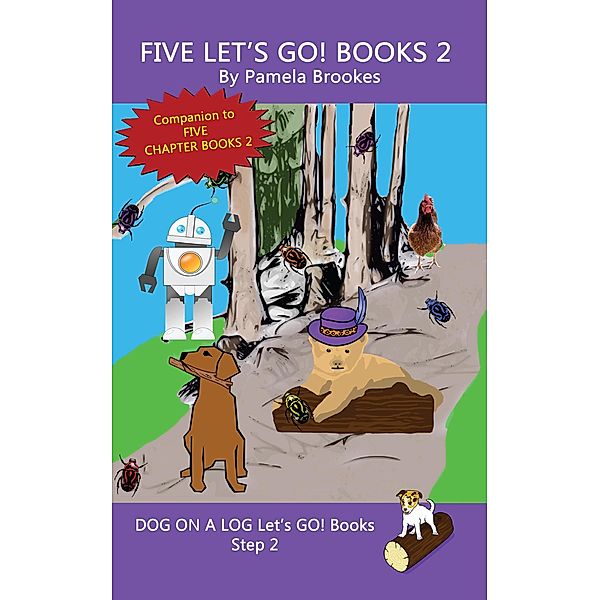 Five Let's GO! Books 2 (DOG ON A LOG Let's GO! Books Collection Series, #2) / DOG ON A LOG Let's GO! Books Collection Series, Pamela Brookes