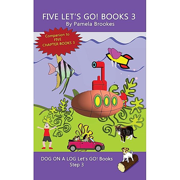 Five Let's GO! Books 3 (DOG ON A LOG Let's GO! Books Collection Series, #3) / DOG ON A LOG Let's GO! Books Collection Series, Pamela Brookes