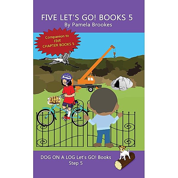 Five Let's GO! Books 5 (DOG ON A LOG Let's GO! Books Collection Series, #5) / DOG ON A LOG Let's GO! Books Collection Series, Pamela Brookes