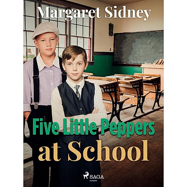 Five Little Peppers at School / World Classics, Margaret Sidney