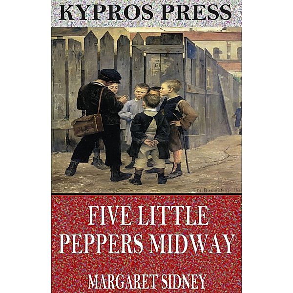 Five Little Peppers Midway, Margaret Sidney