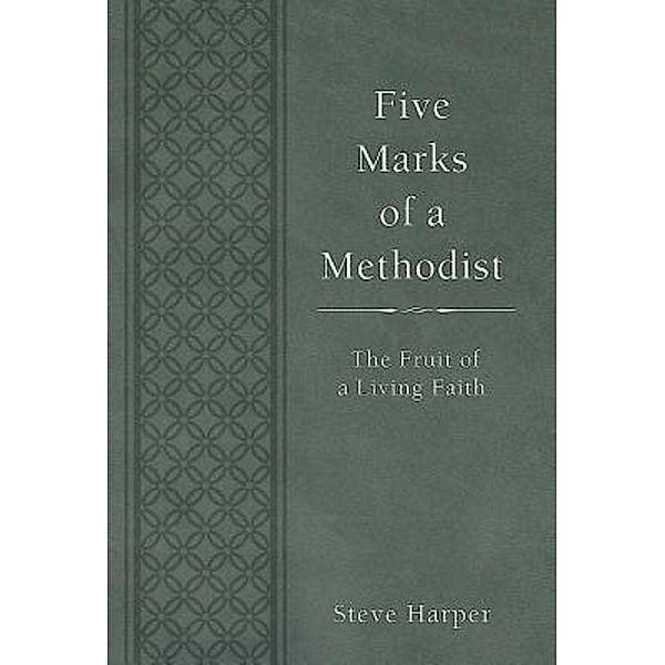 Five Marks of a Methodist, Steve Harper