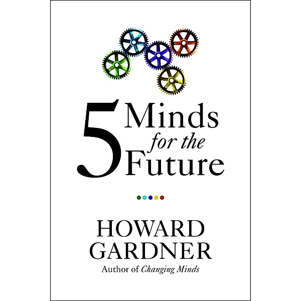 Five Minds for the Future, Howard Gardner