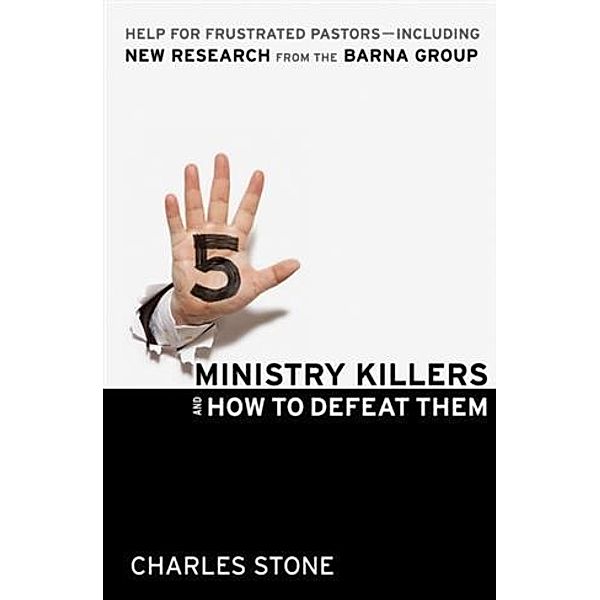 Five Ministry Killers and How to Defeat Them, Charles Stone