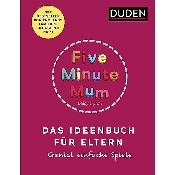 Five Minute Mum - Das Ideenbuch für Eltern, Daisy Upton
