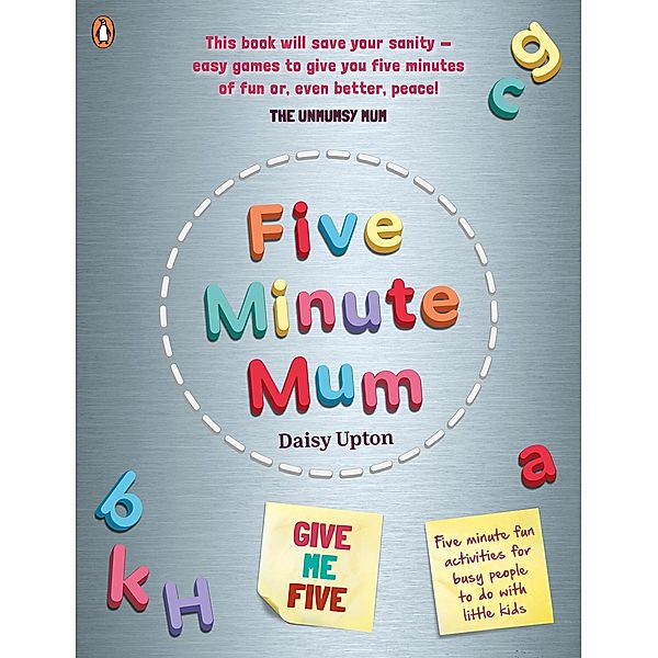Five Minute Mum: Give Me Five / Five Minute Mum, Daisy Upton