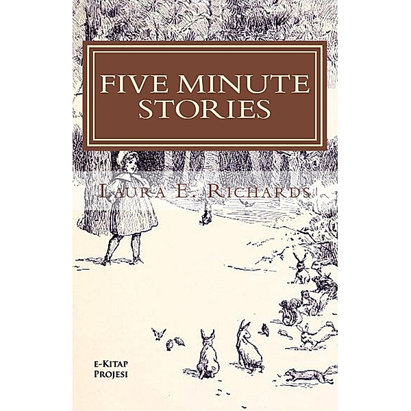 Five Minute Stories, Laura E. Richards