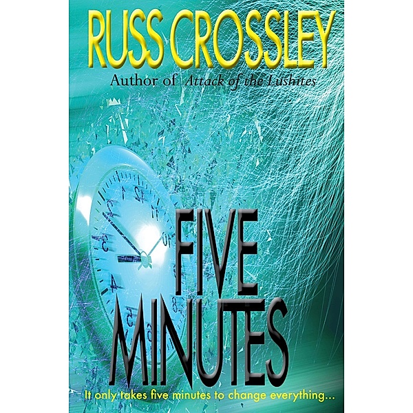 Five Minutes / 53rd Street Publishing, Russ Crossley