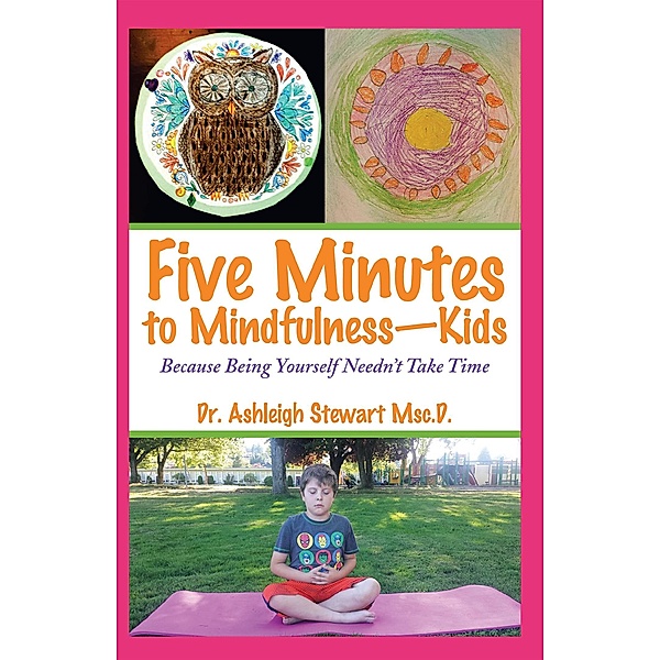 Five Minutes to Mindfulness-Kids, Ashleigh Stewart
