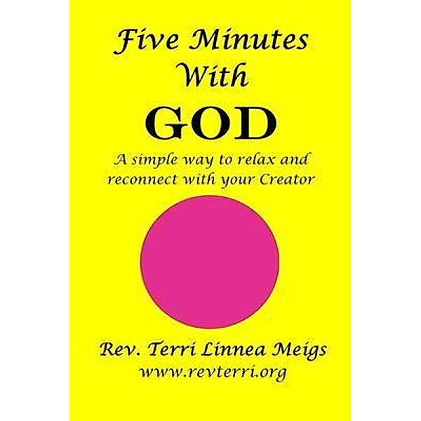 Five Minutes With God, Rev. Terri Linnea Meigs