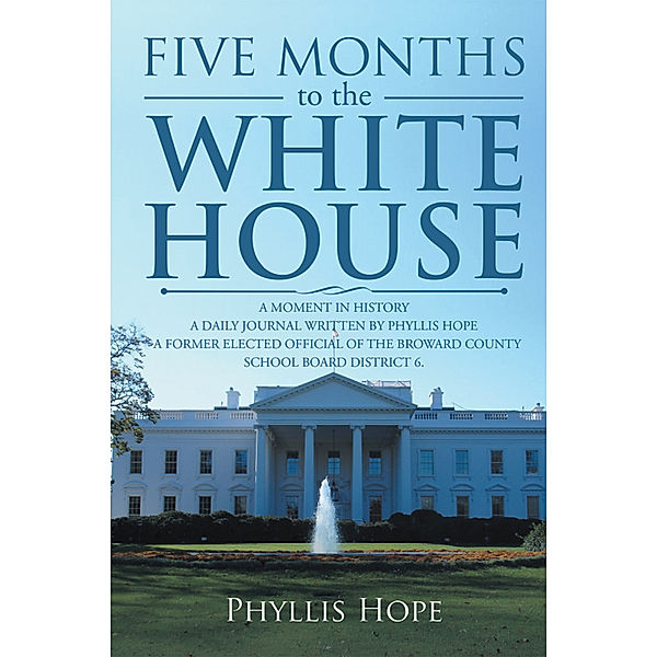 Five Months to the White House, Phyllis Hope