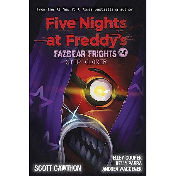 Five Nights at Freddy's 04: Step Closer, Scott Cawthon, Andrea Waggener, Elley Cooper