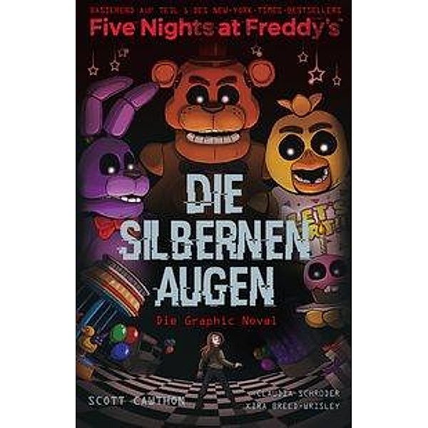 Five Nights at Freddy's: Die silbernen Augen - Die Graphic Novel; ., Scott Cawthon, Claudia Schröder, Kira Breed-Wrisley