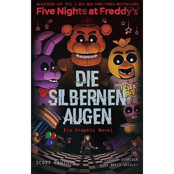 Five Nights at Freddy's: Die silbernen Augen - Die Graphic Novel; ., Scott Cawthon, Claudia Schröder, Kira Breed-Wrisley