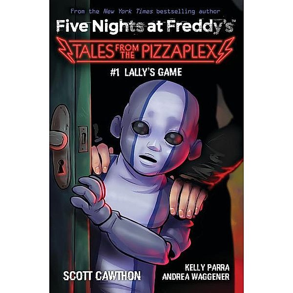 Five Nights at Freddy's: Five Nights at Freddy's Tales: From the Pizza Plex 1, Scott Cawthon, Kelly Parra, Andrea Waggener
