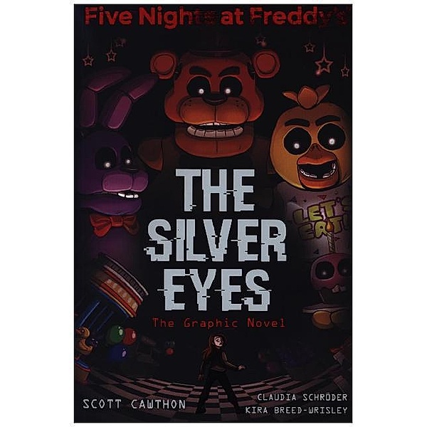Five Nights at Freddy's: The Silver Eyes, Scott Cawthorn, Kira Breed-Wrisley