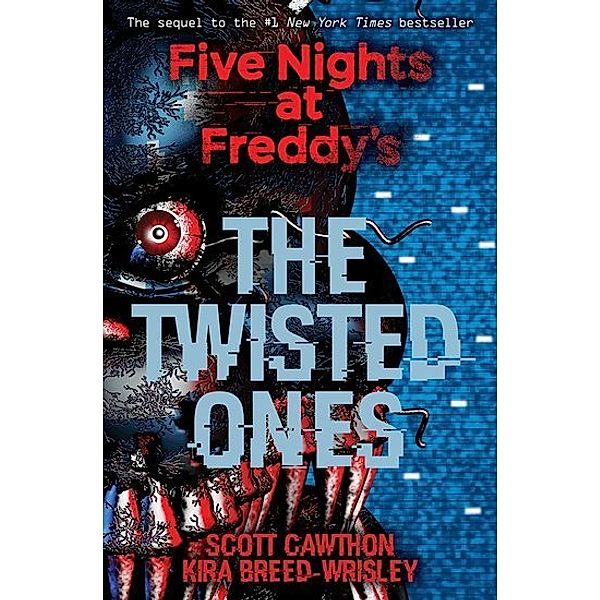 Five Nights at Freddy's: The Twisted Ones, Scott Cawthon, Kira Breed-Wrisley