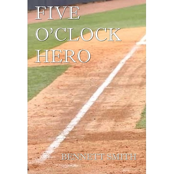 Five O'clock Hero, Bennett Smith