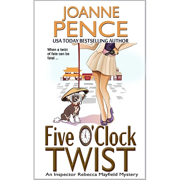 Five O'Clock Twist: An Inspector Rebecca Mayfield Mystery, Joanne Pence