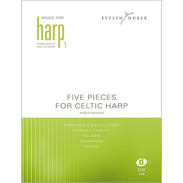 Five Pieces For Celtic Harp, medium/advanced, Evelyn Huber