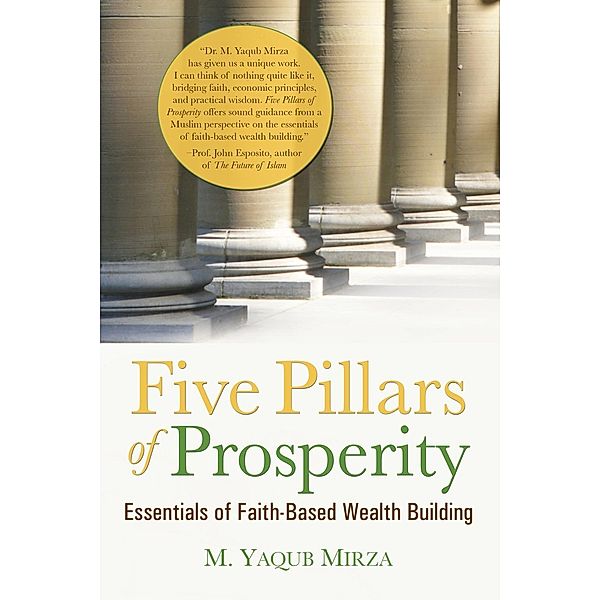 Five Pillars of Prosperity / White Cloud Press, M. Yaqub Mirza