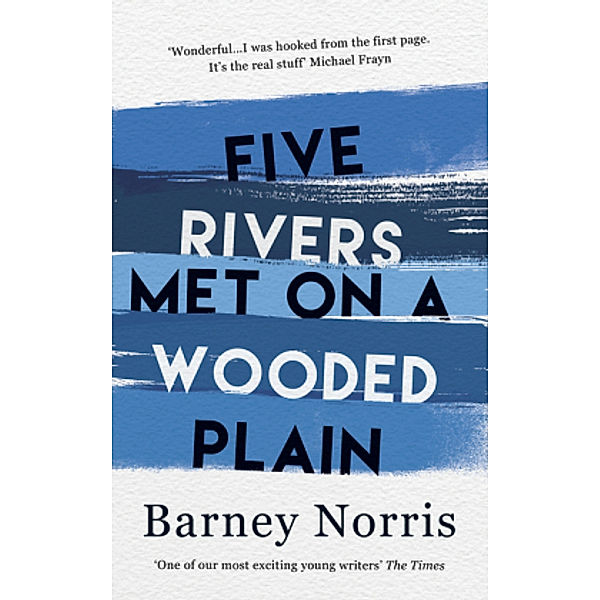 Five Rivers Met on a Wooded Plain, Barney Norris