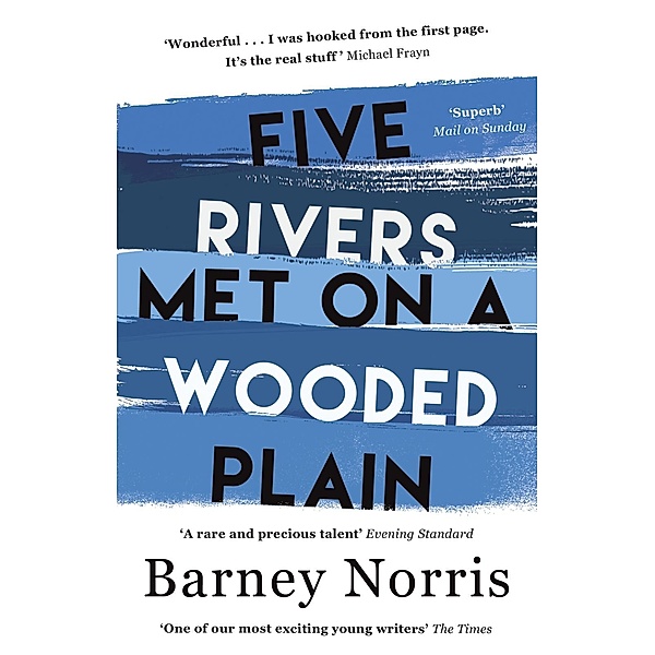 Five Rivers Met on a Wooded Plain, Barney Norris