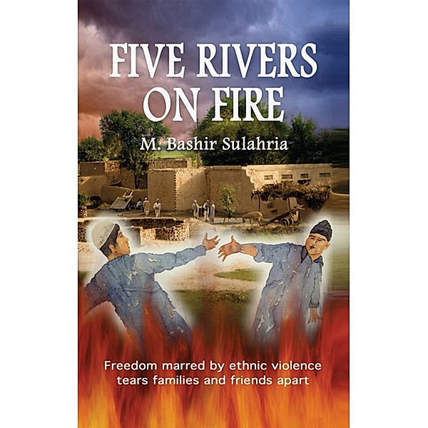 Five Rivers on Fire, M. Bashir Sulahria