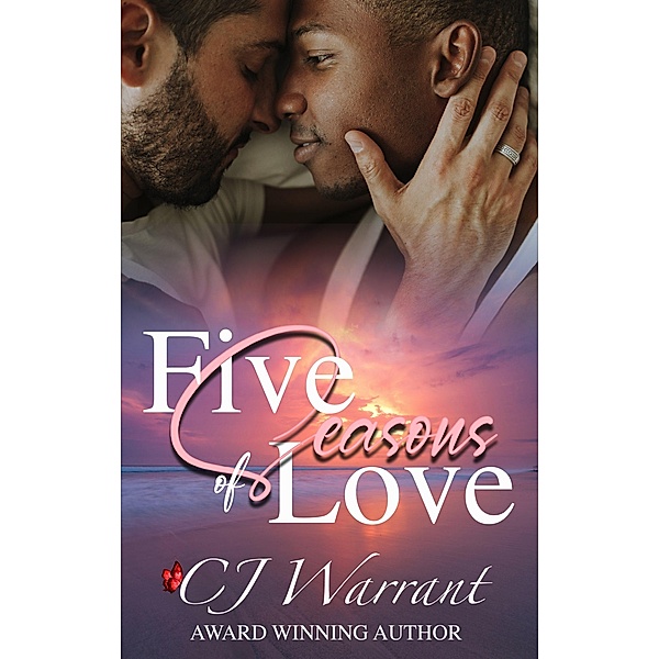 Five Seasons of Love (A Chance At Love Series, #2.5) / A Chance At Love Series, Cj Warrant