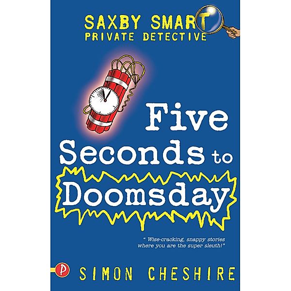 Five Seconds to Doomsday / Saxby Smart: Private Detective, Simon Cheshire