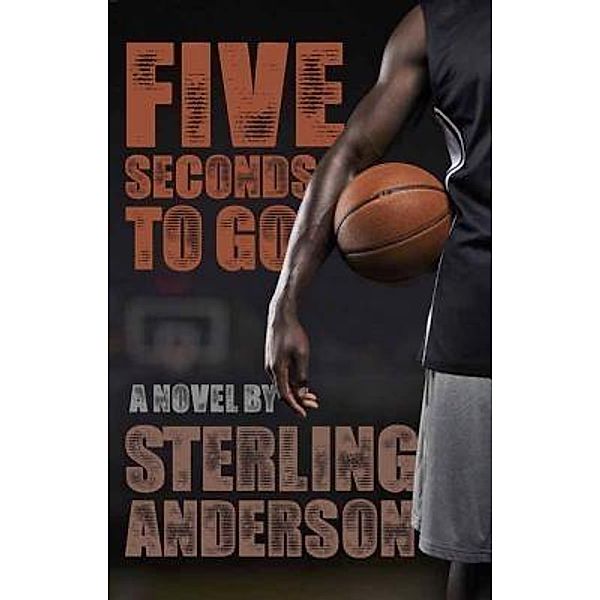 Five Seconds To Go / Nitsua Productions, Sterling Anderson