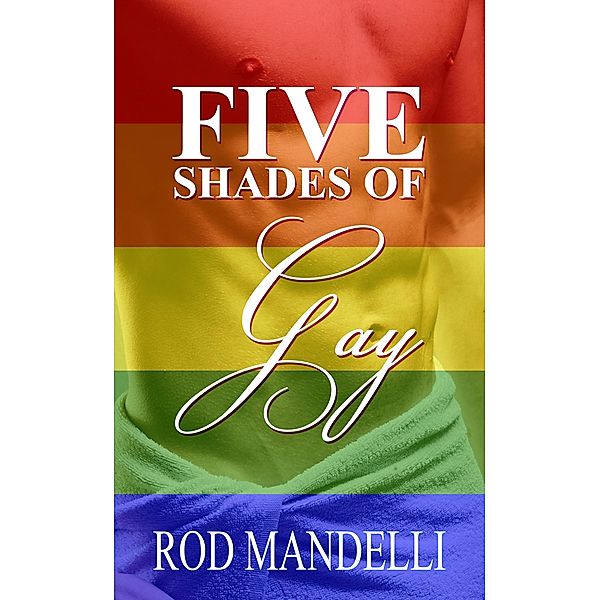 Five Shades of Gay, Rod Mandelli