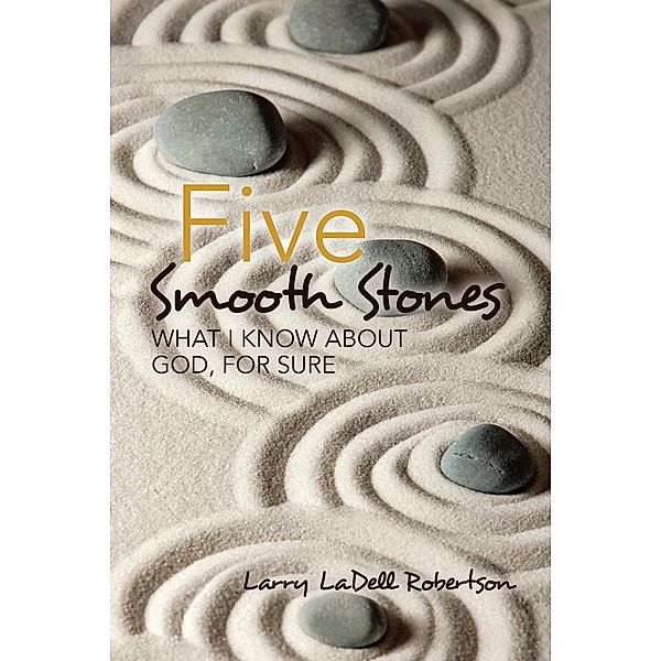 Five Smooth Stones, Larry Ladell Robertson