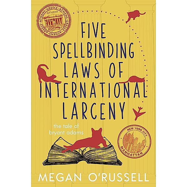 Five Spellbinding Laws of International Larceny (The Tale of Bryant Adams, #4) / The Tale of Bryant Adams, Megan O'Russell