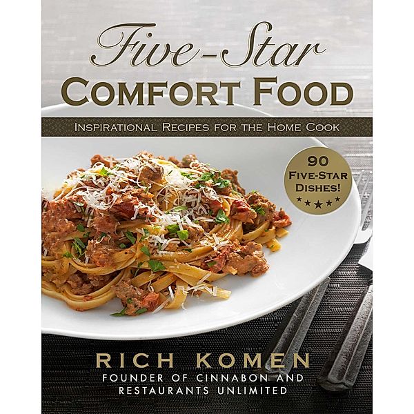 Five-Star Comfort Food, Rich Komen
