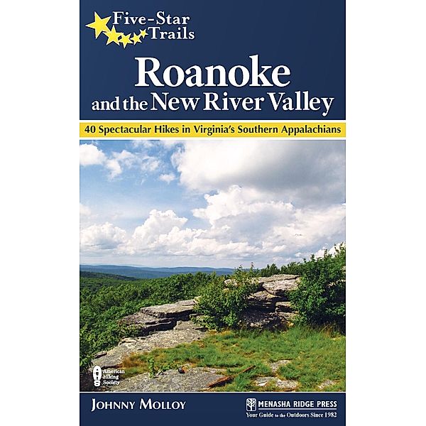 Five-Star Trails: Roanoke and the New River Valley / Five-Star Trails, Johnny Molloy