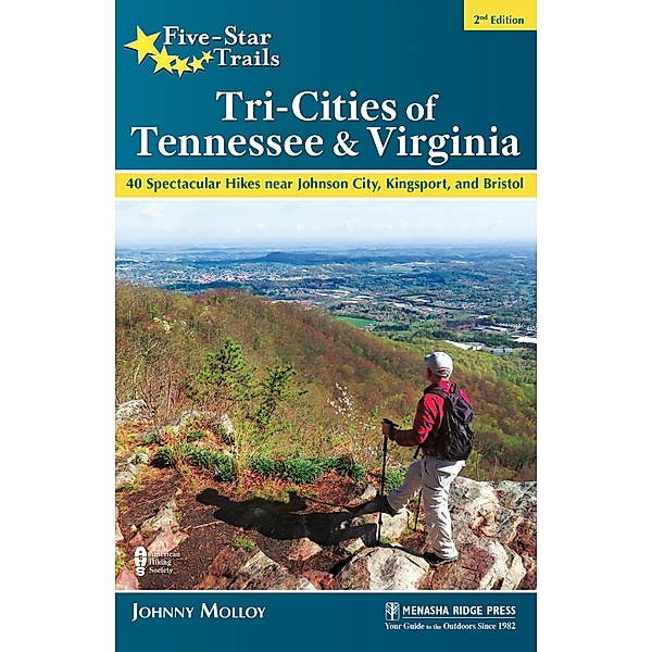 Five-Star Trails: Tri-Cities of Tennessee & Virginia / Five-Star Trails, Johnny Molloy