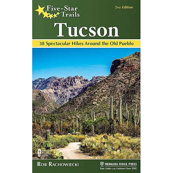 Five-Star Trails: Tucson / Five-Star Trails, Rob Rachowiecki