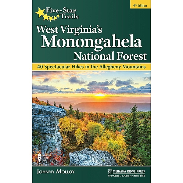 Five-Star Trails: West Virginia's Monongahela National Forest / Five-Star Trails, Johnny Molloy