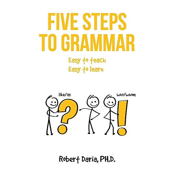 Five Steps to Grammar, Robert Daria Ph. D