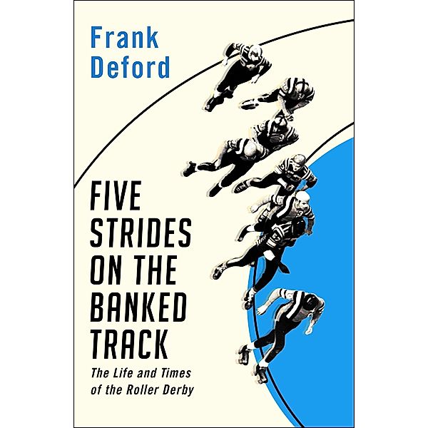 Five Strides on the Banked Track, Frank Deford