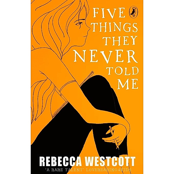 Five Things They Never Told Me, Rebecca Westcott