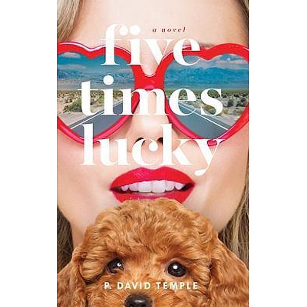 Five Times Lucky, P. David Temple