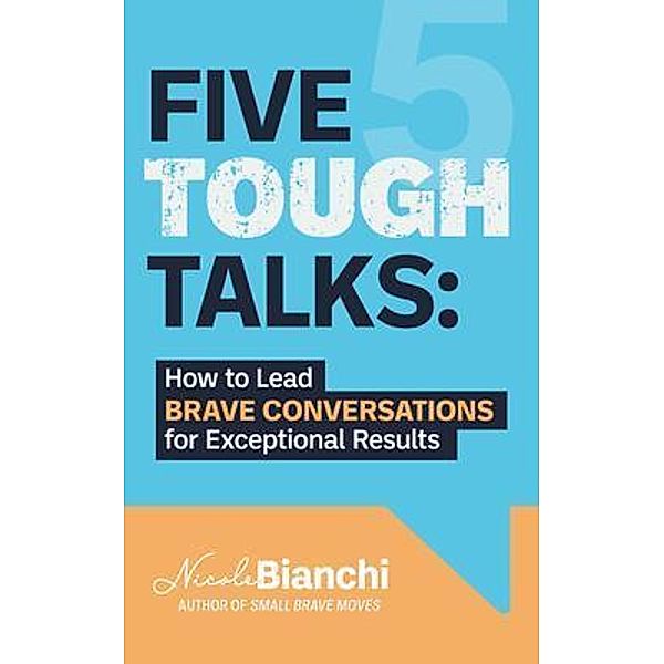 Five Tough Talks, Nicole M. Bianchi